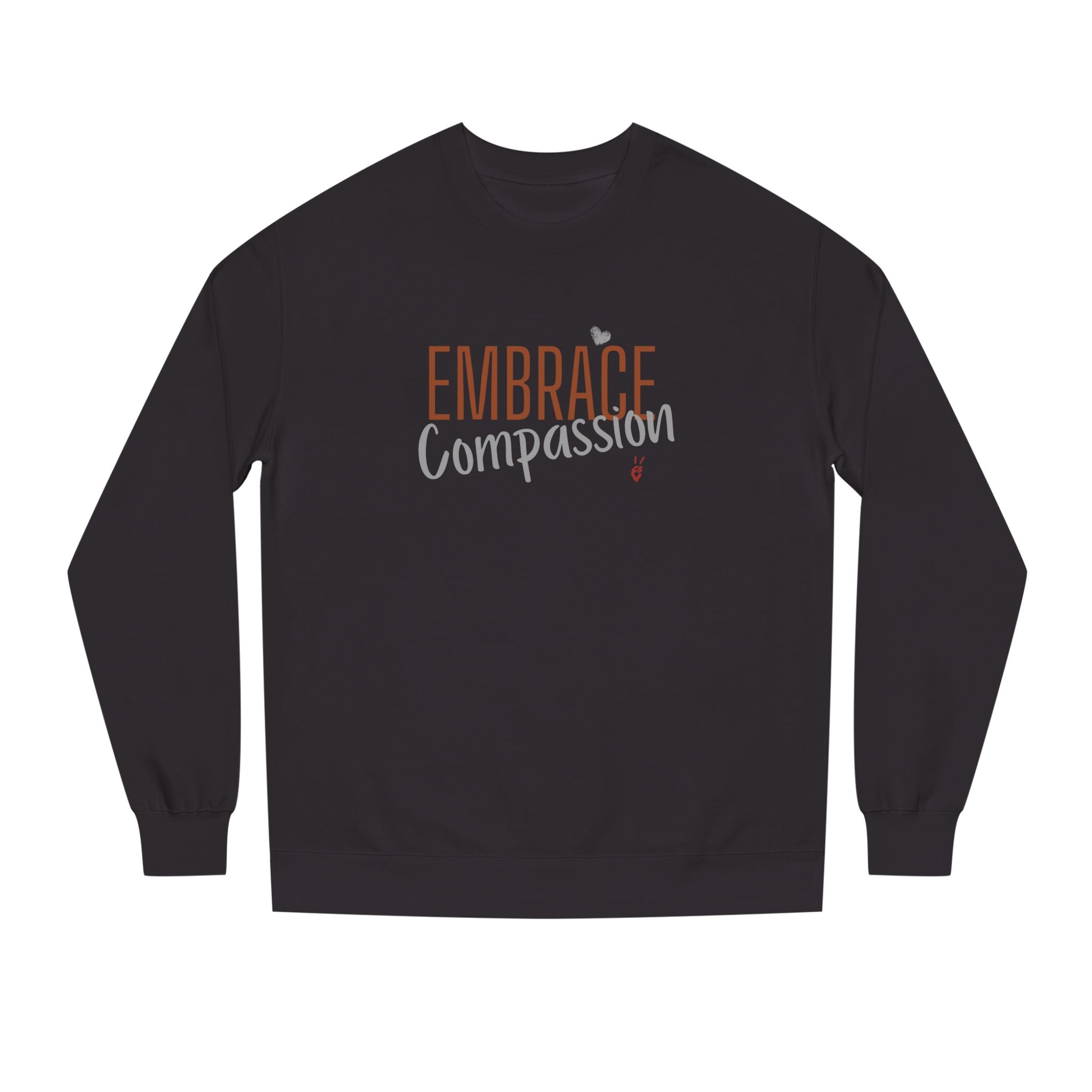 Embrace Compassion Crewneck Sweatshirt | Bella Strada Studio