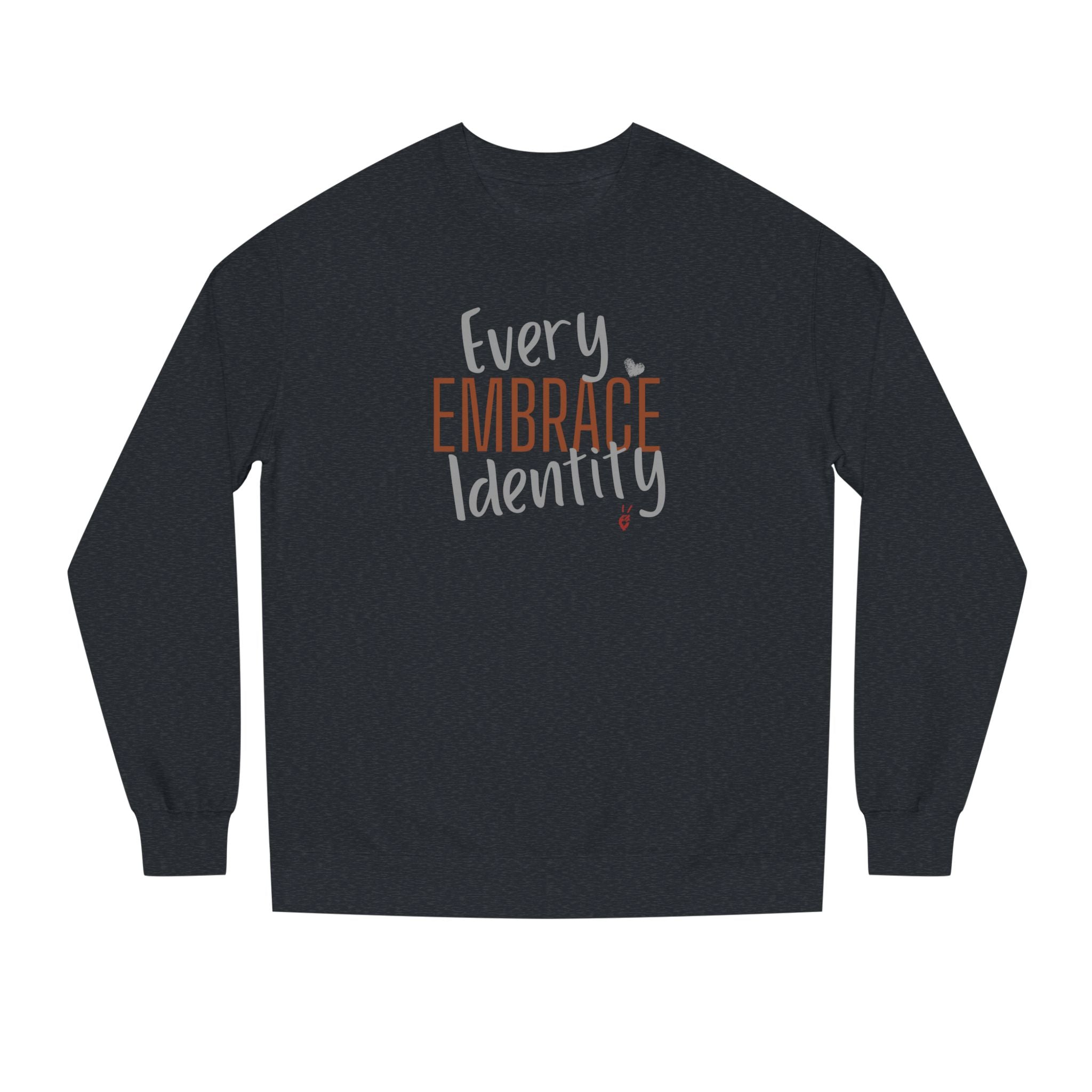 Embrace Every Identity Crewneck Sweatshirt | Bella Strada Studio