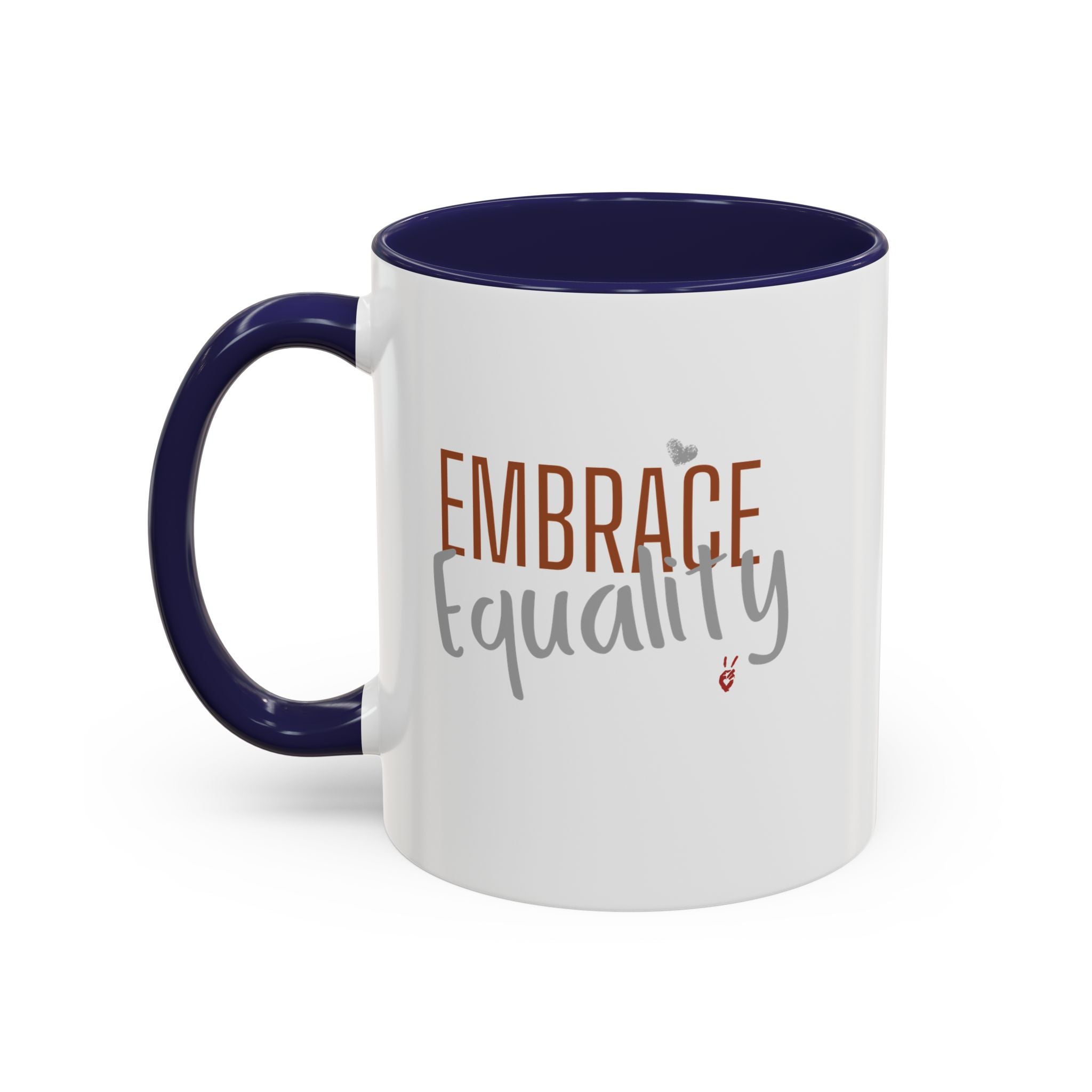 Embrace Equality Inspirational Coffee Mug | Bella Strada Studio