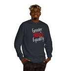 "Embrace Gender Equality" Crewneck Sweatshirt | Bella Strada Studio