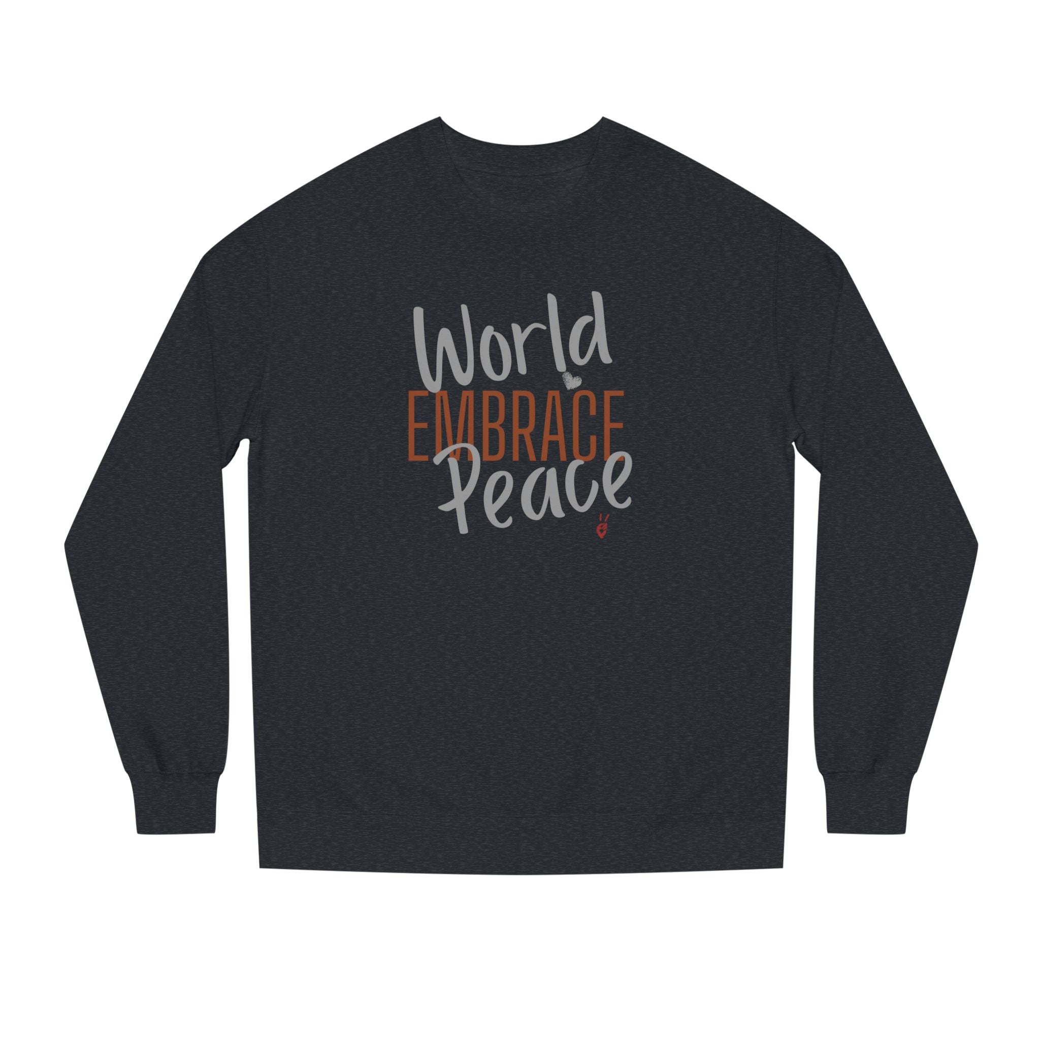 Embrace Wor;d Peace Crewneck Sweatshirt | Bella Strada Studio