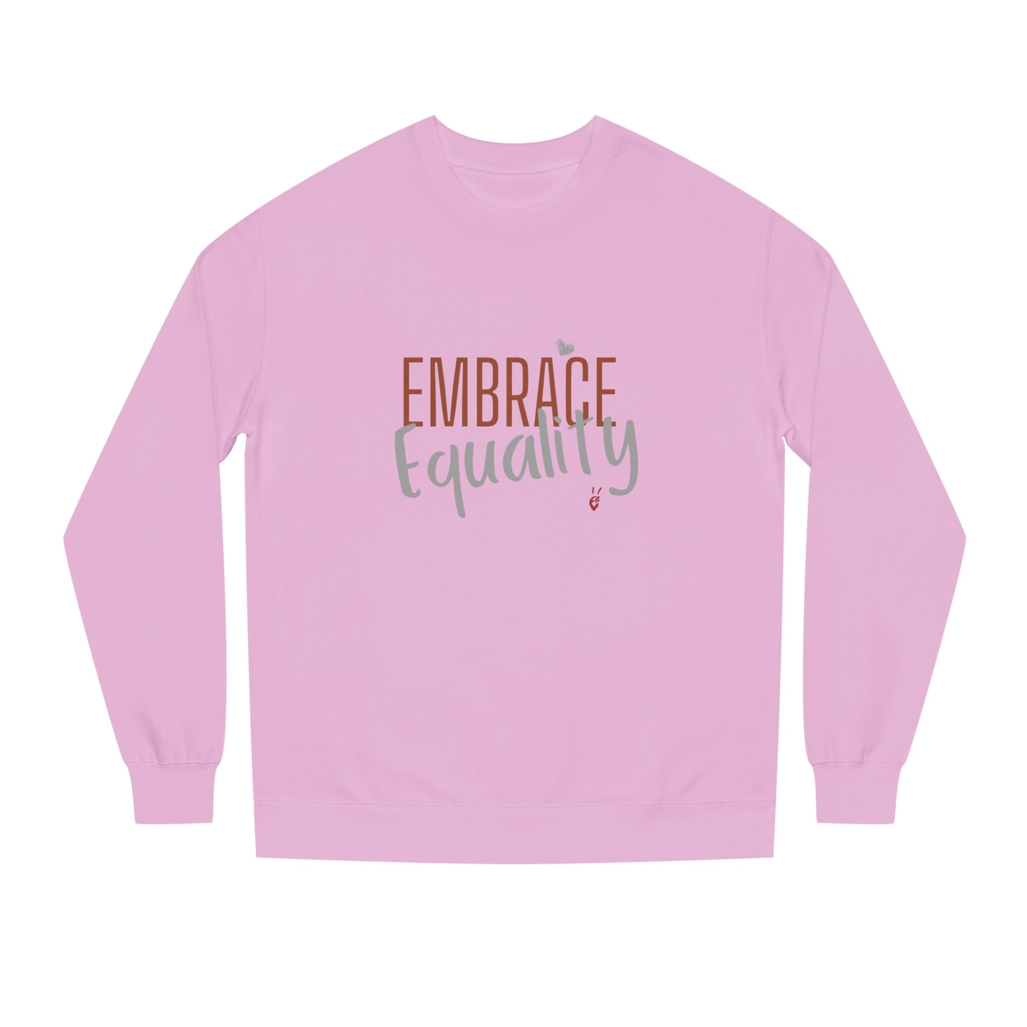 Embrace Equality Crewneck Sweatshirt | Bella Strada Studio