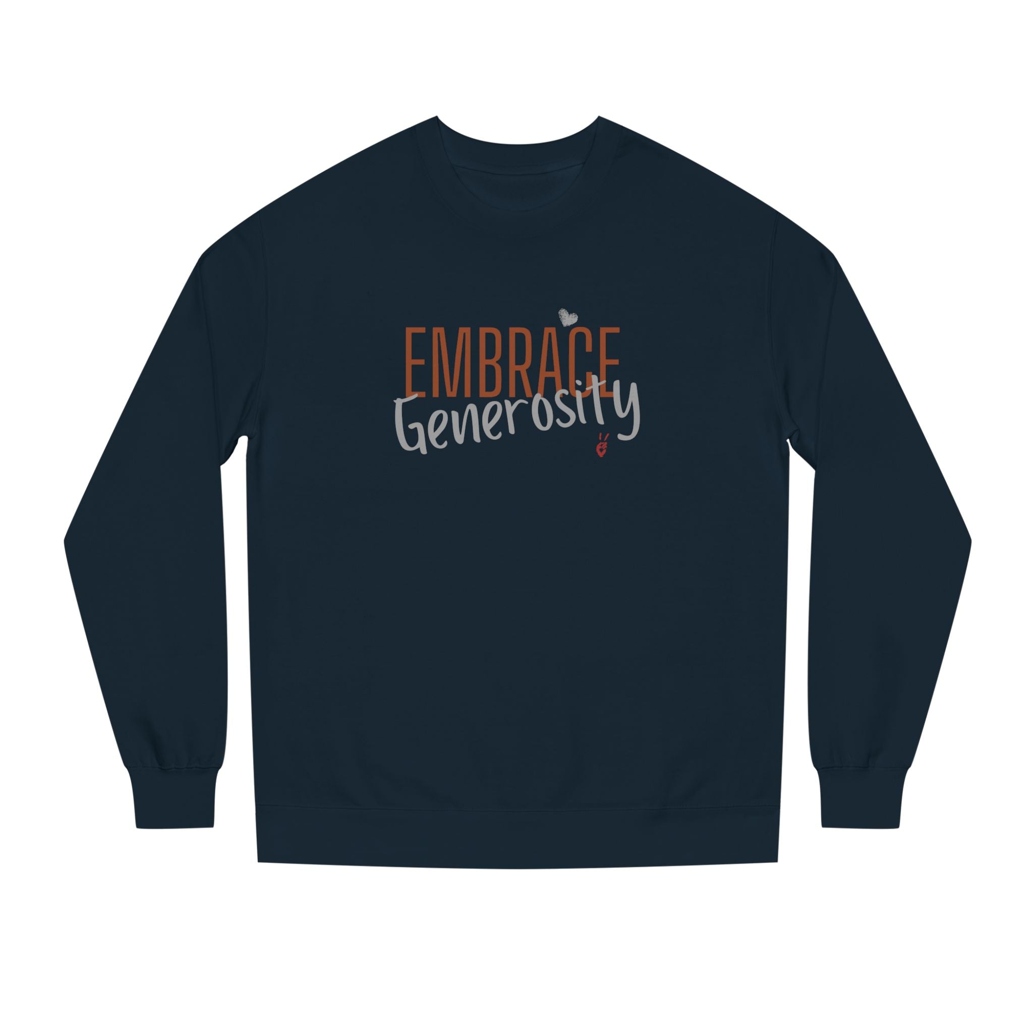 Embrace Generosity Crewneck Sweatshirt | Bella Strada Studio