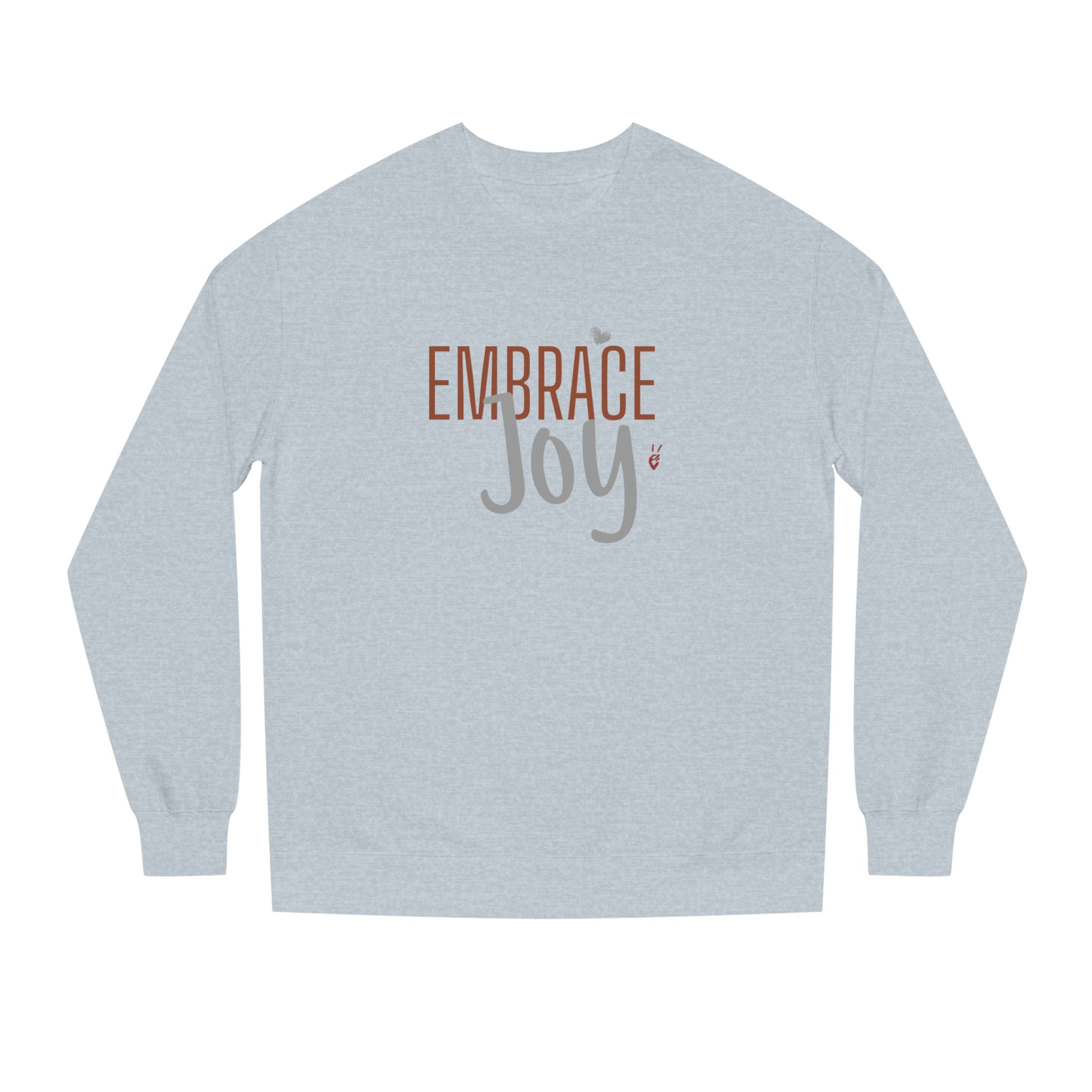 Embrace Joy Crewneck Sweatshirt | Bella Strada Studio