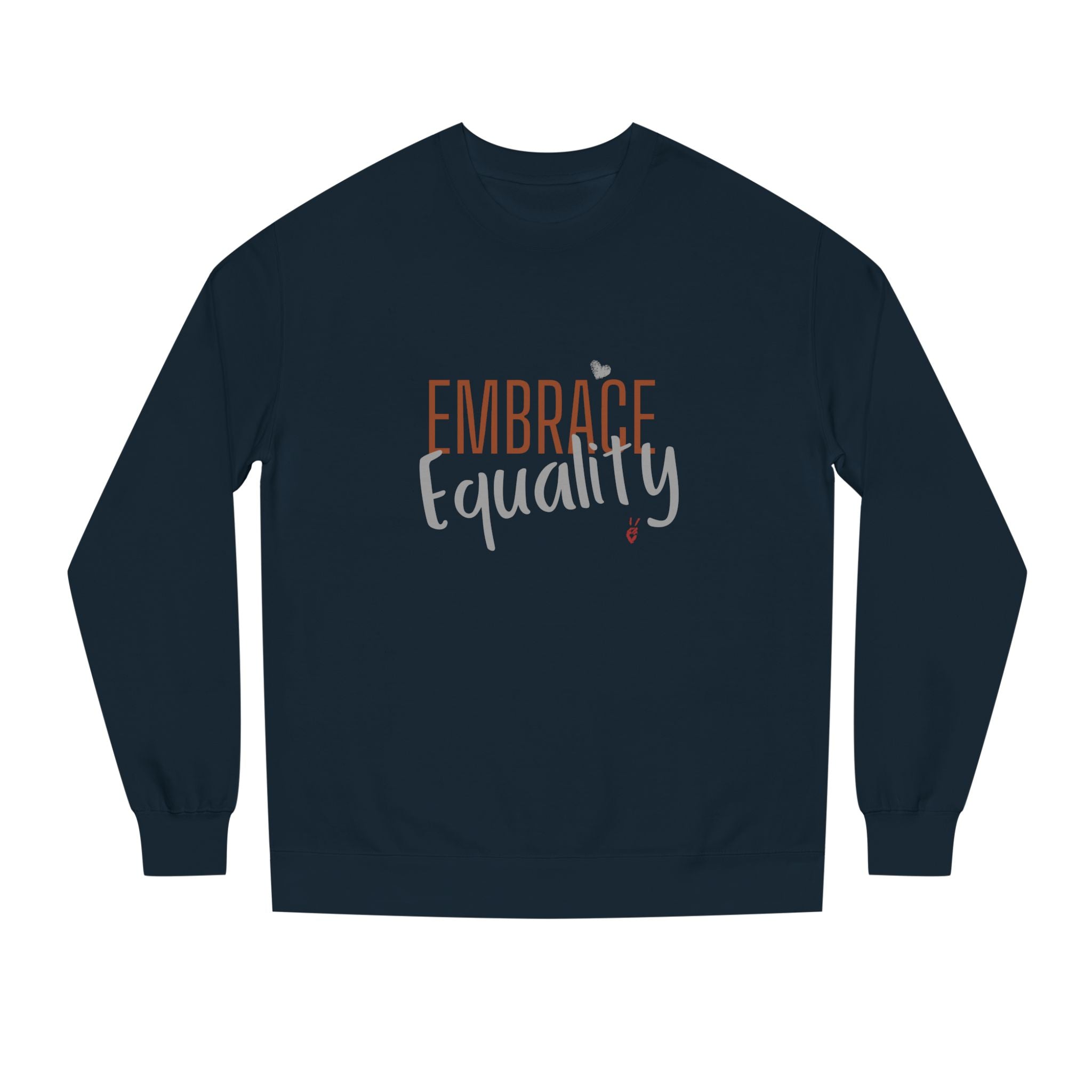 Embrace Equality Crewneck Sweatshirt | Bella Strada Studio