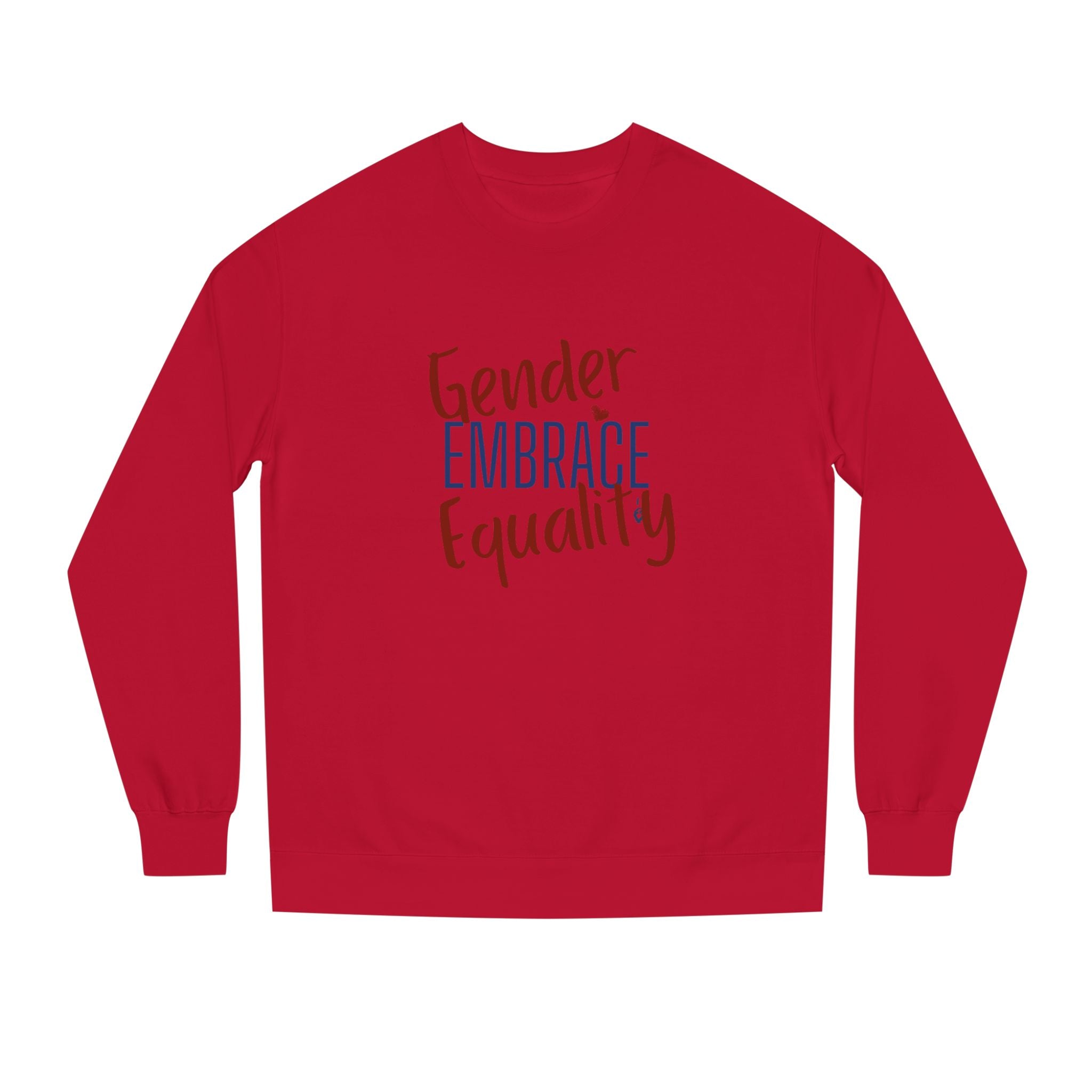 "Embrace Gender Equality" Crewneck Sweatshirt | Bella Strada Studio