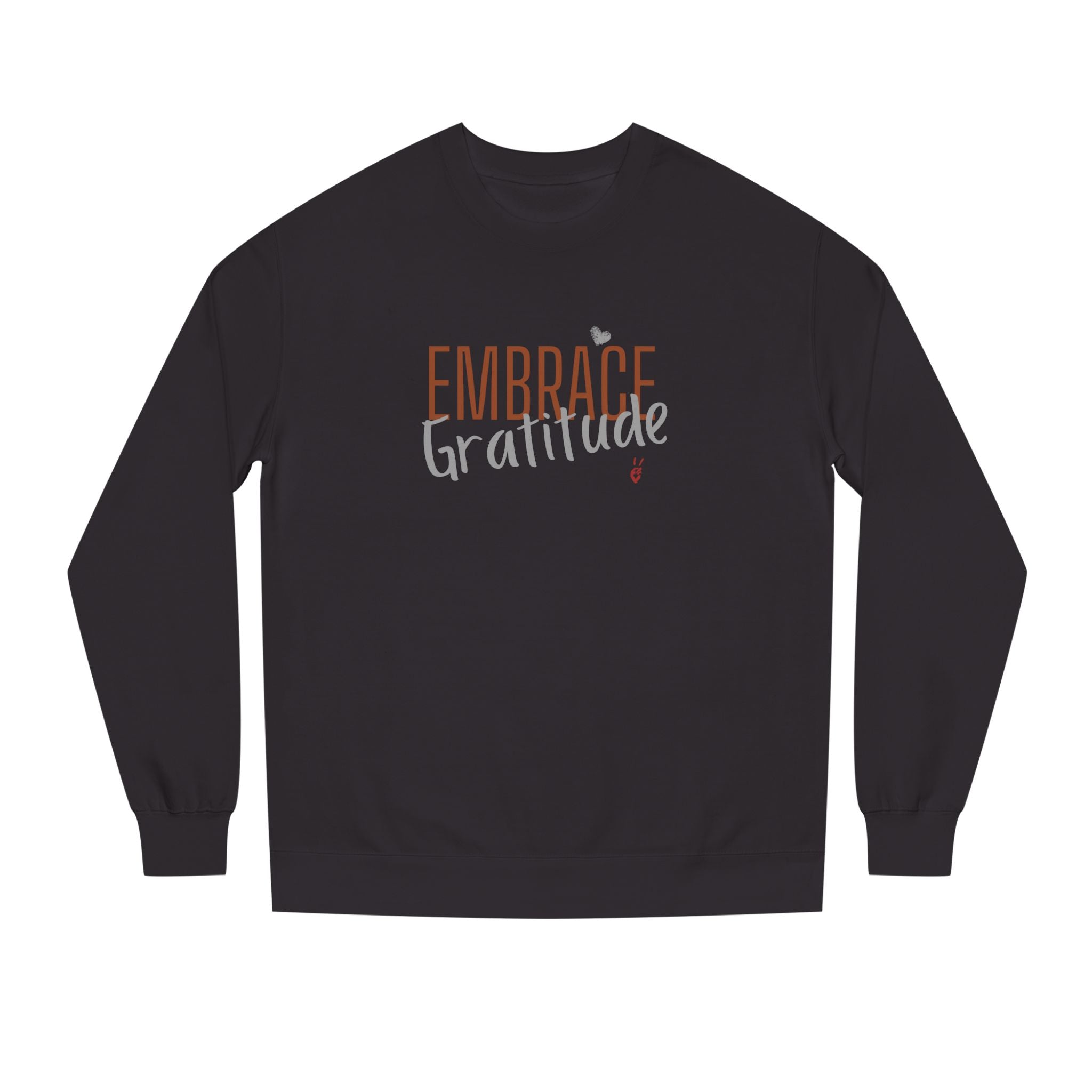 Embrace Gratitude Crewneck Sweatshirt | Bella Strada Studio