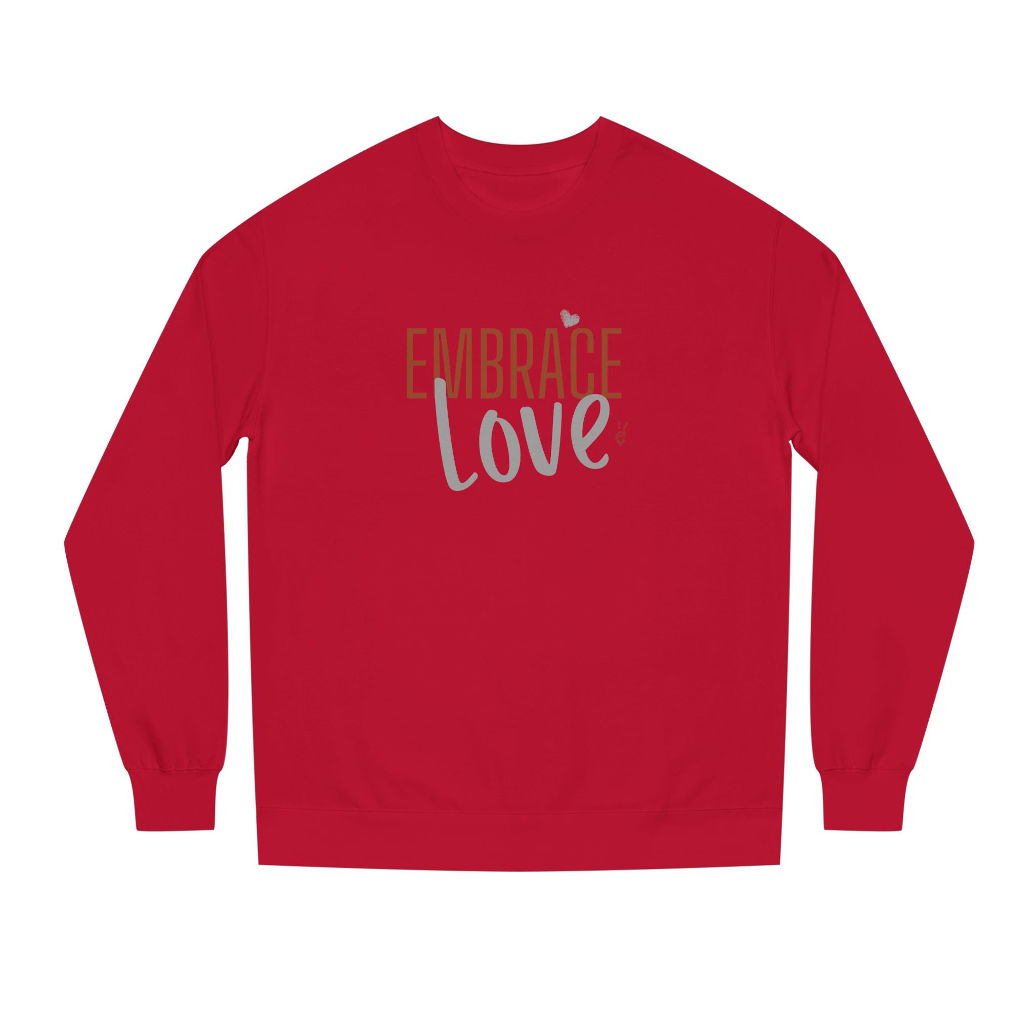 Embrace Love Crewneck Sweatshirt | Bella Strada Studio