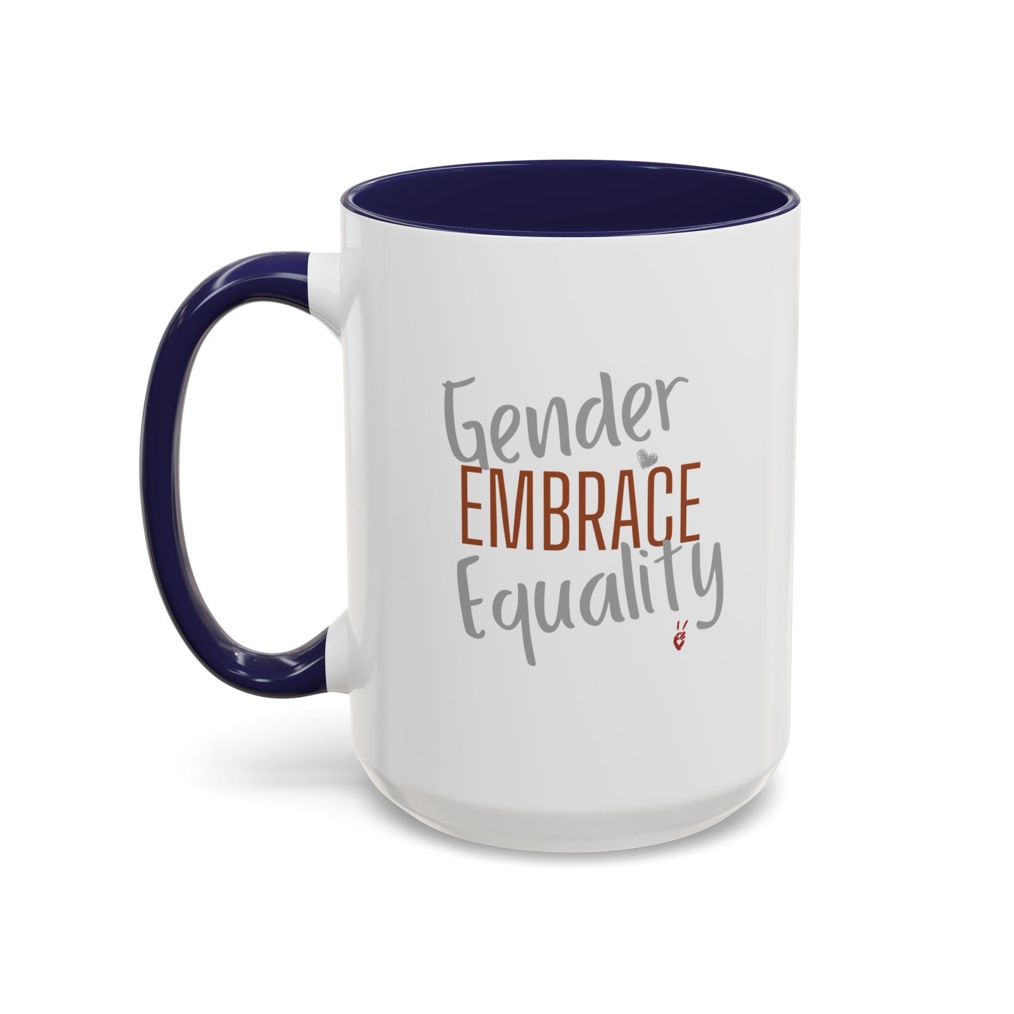 Embrace Gender Equality Inspirational Coffee Mug | Bella Strada Studio