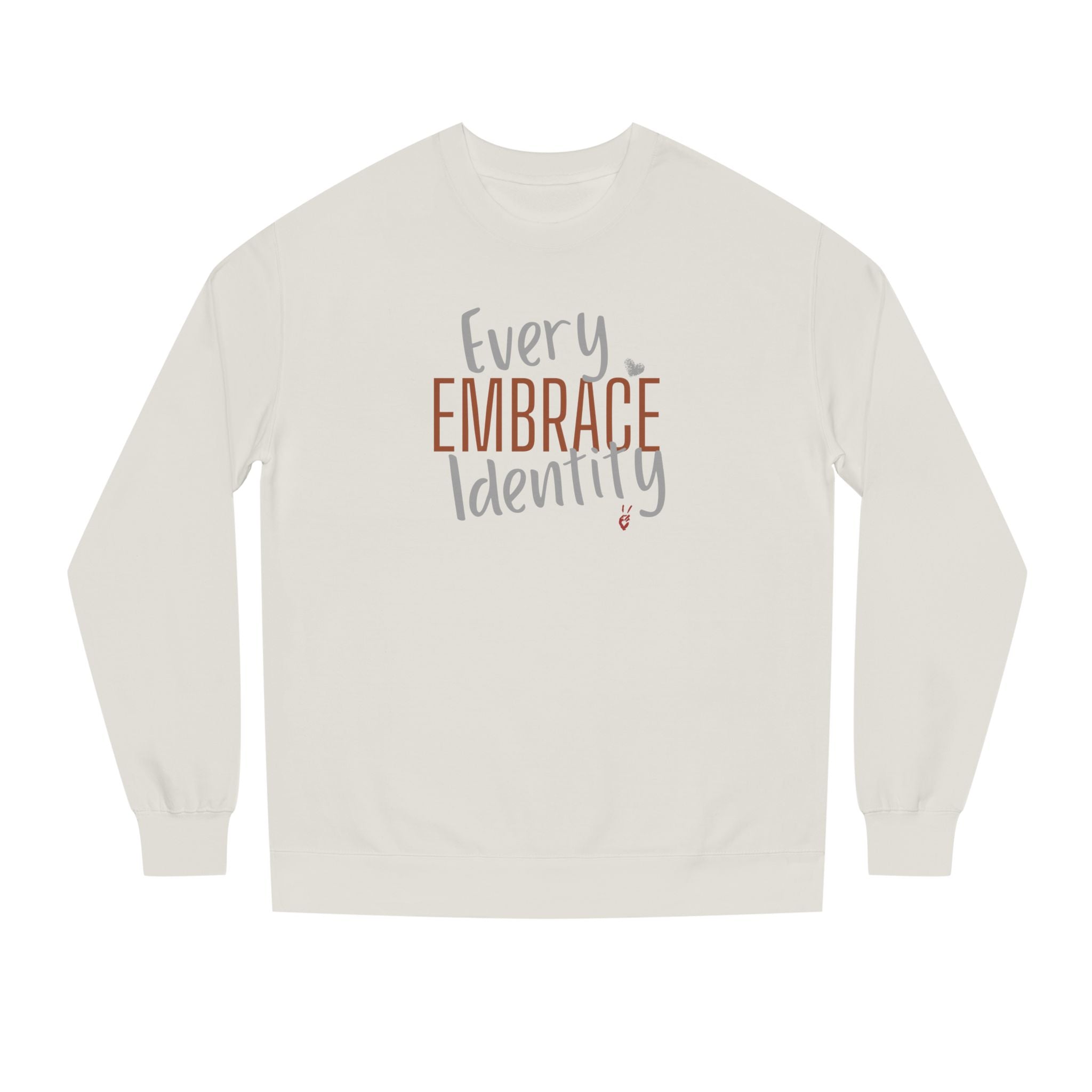Embrace Every Identity Crewneck Sweatshirt | Bella Strada Studio