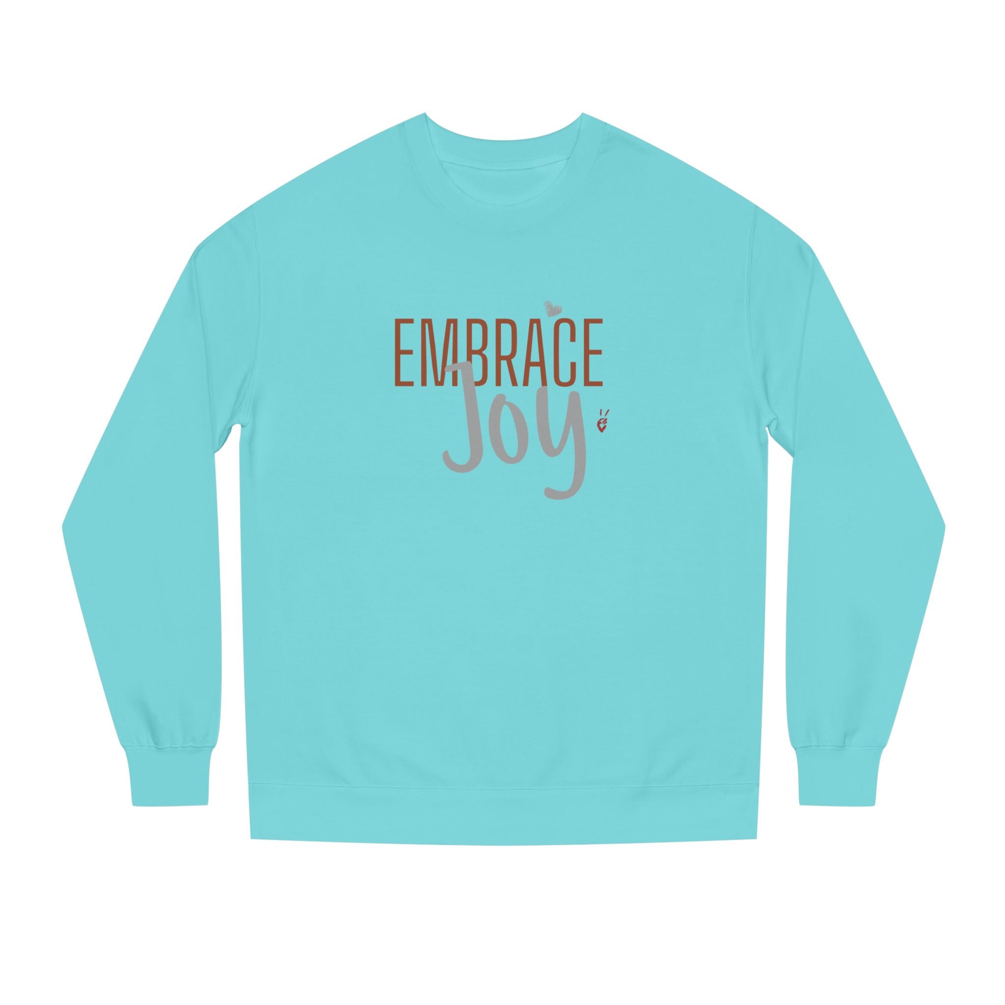 Embrace Joy Crewneck Sweatshirt | Bella Strada Studio