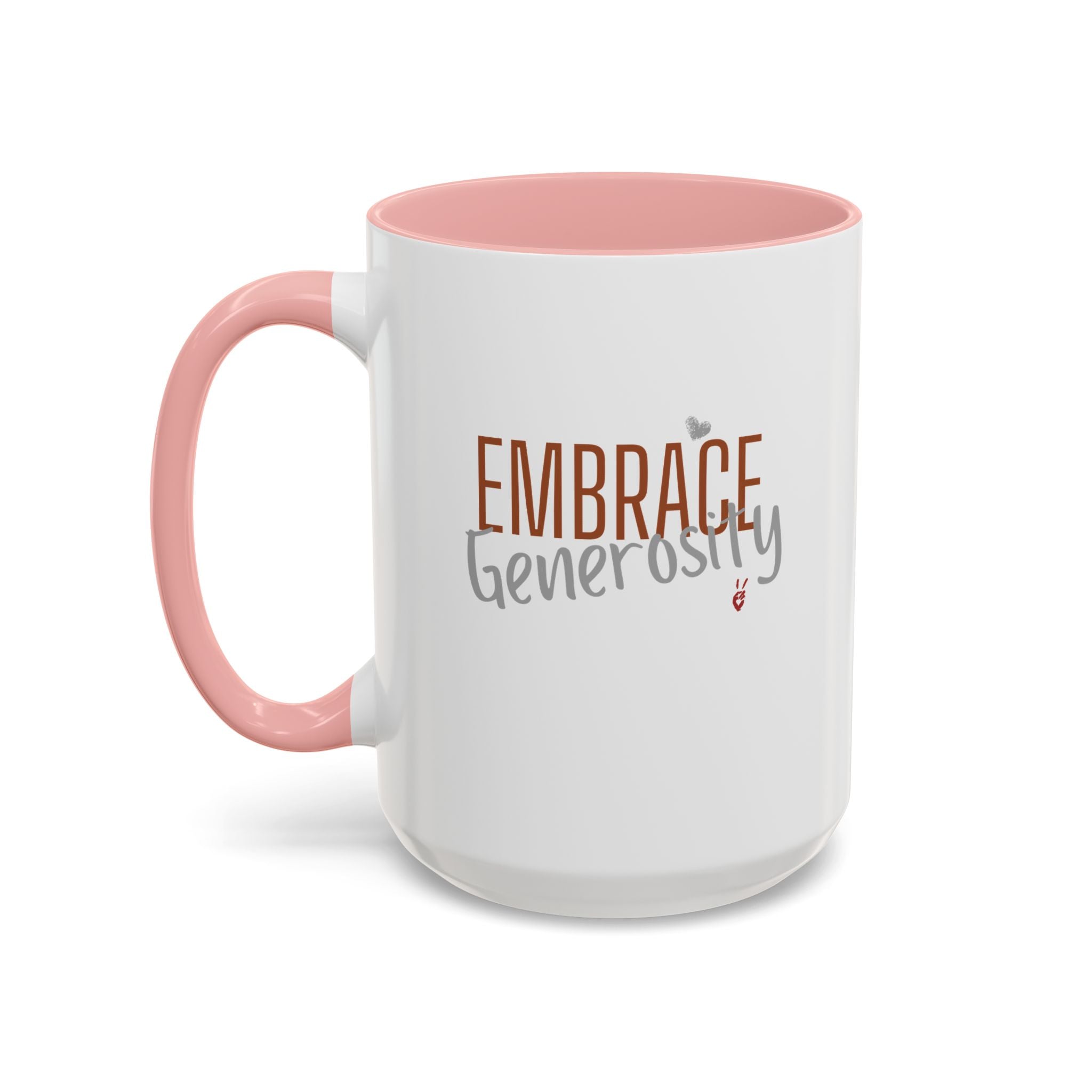 Embrace Generosity Inspirational Coffee Mug | Bella Strada Studio