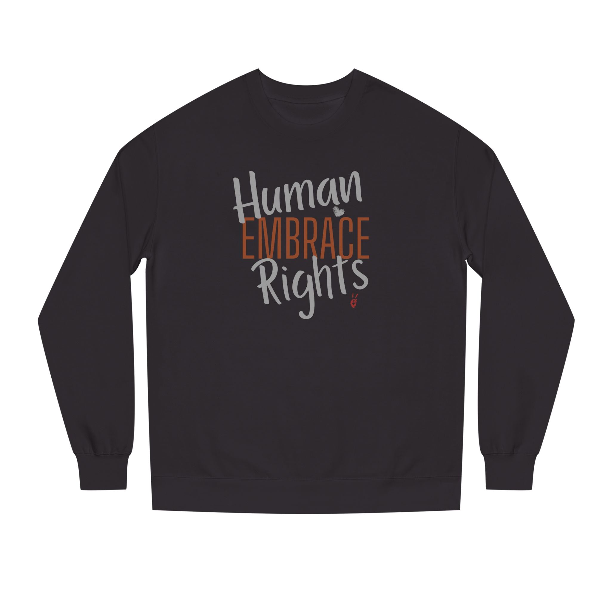 Embrace Human Rights Crewneck Sweatshirt | Bella Strada Studio