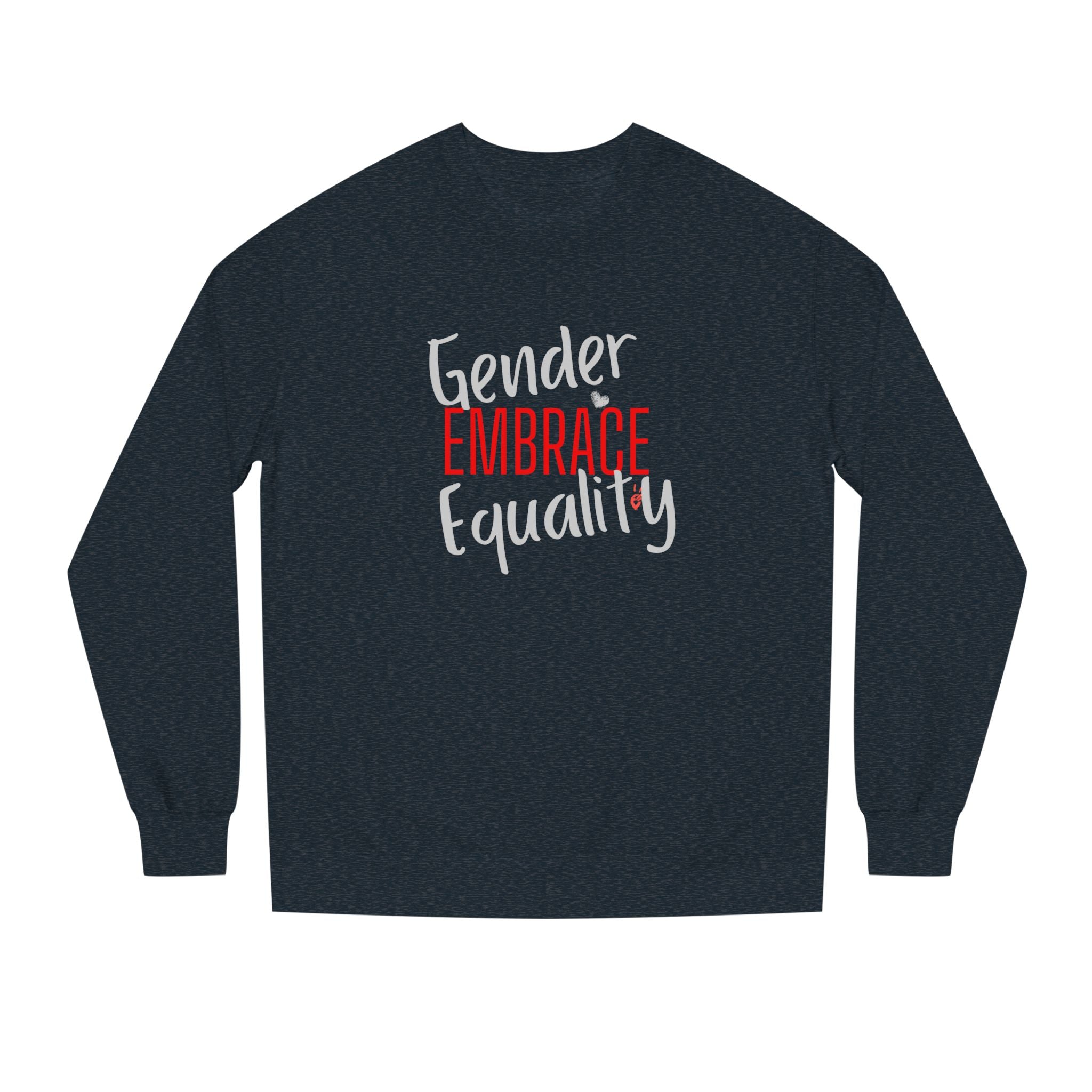 "Embrace Gender Equality" Crewneck Sweatshirt | Bella Strada Studio