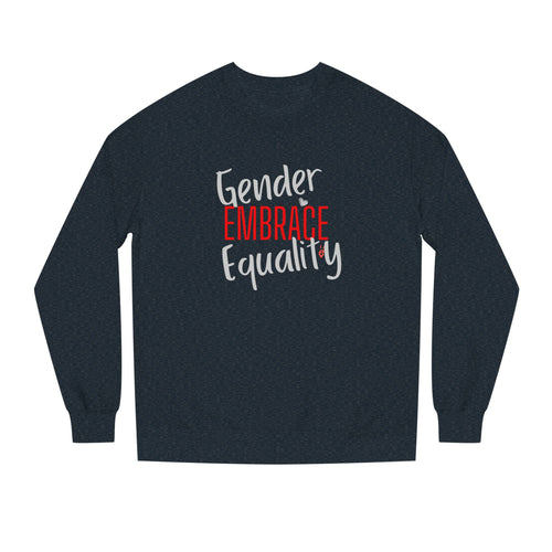 "Embrace Gender Equality" Crewneck Sweatshirt | Bella Strada Studio
