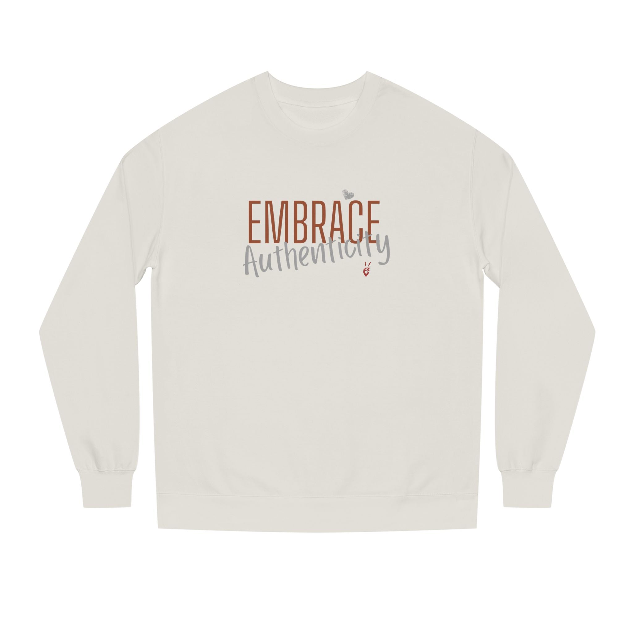 Embrace Authenticity Crewneck Sweatshirt | Bella Strada Studio