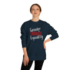 "Embrace Gender Equality" Crewneck Sweatshirt | Bella Strada Studio