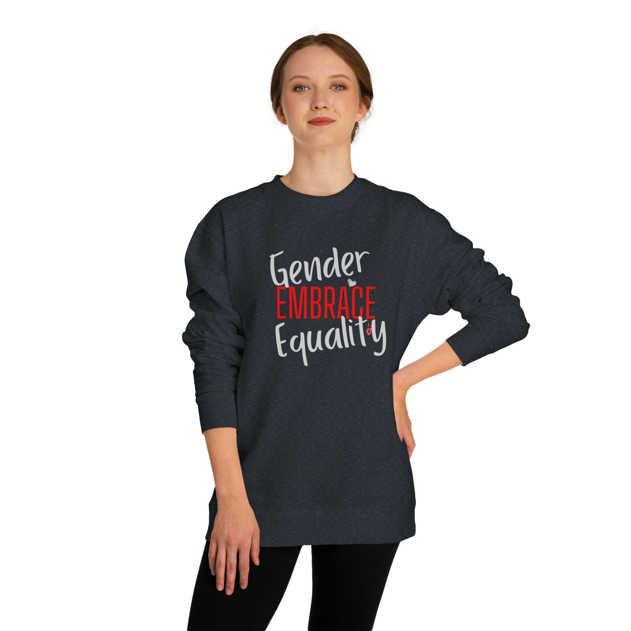 "Embrace Gender Equality" Crewneck Sweatshirt | Bella Strada Studio